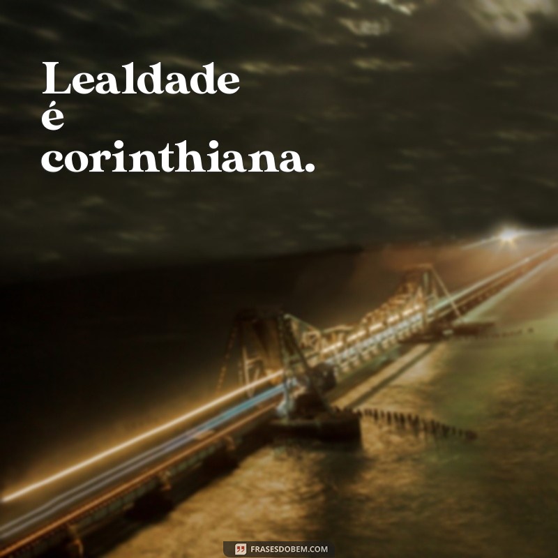 Frases Curtas do Corinthians: Inspiração e Paixão em Palavras 