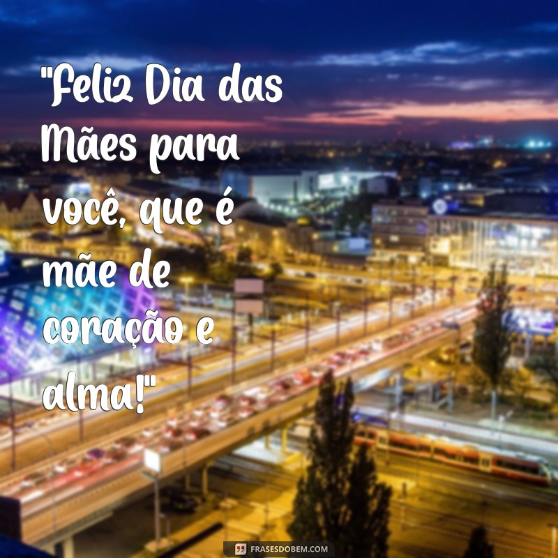 feliz dia das maes mae de coracao 