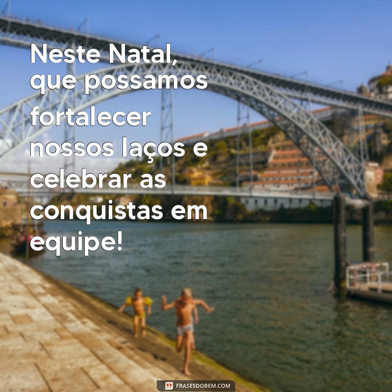 Frases de Natal Inspiradoras para Agradecer Seus Funcionários 