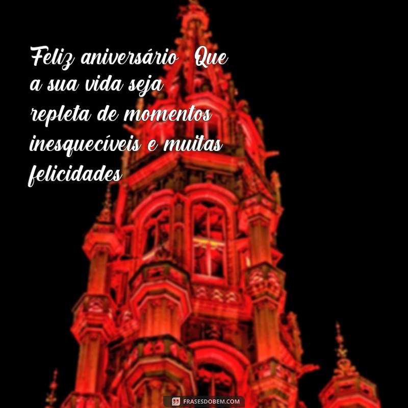 Encante com as melhores frases e imagens de feliz aniversário 