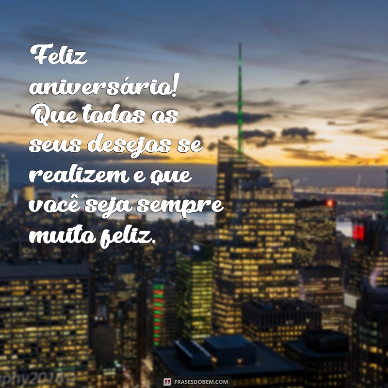 Encante com as melhores frases e imagens de feliz aniversário 