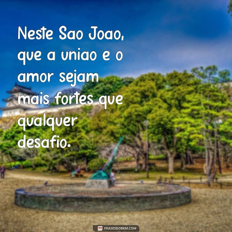 Mensagens Inspiradoras de São João: Celebre com Frases que Encantam 