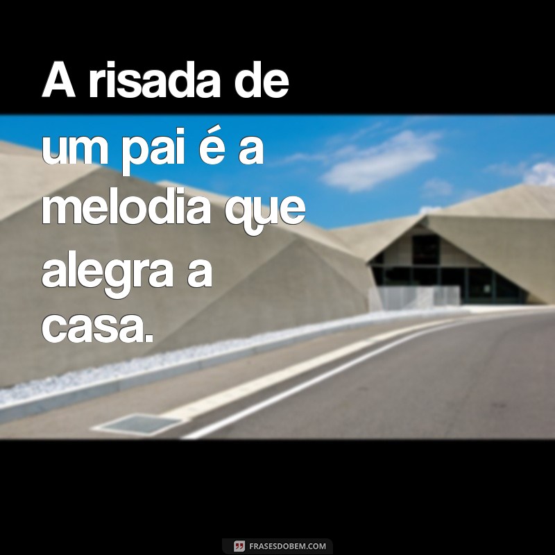 Reflexões sobre Paternidade: O Papel do Pai na Vida dos Filhos 