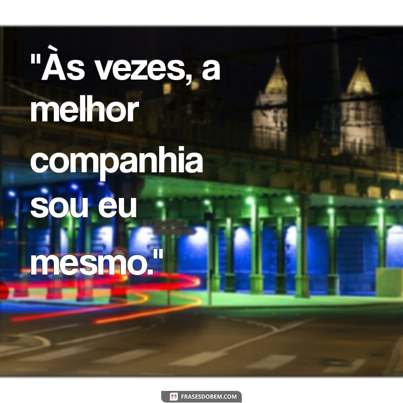 frases para foto sozinho masculino tumblr 