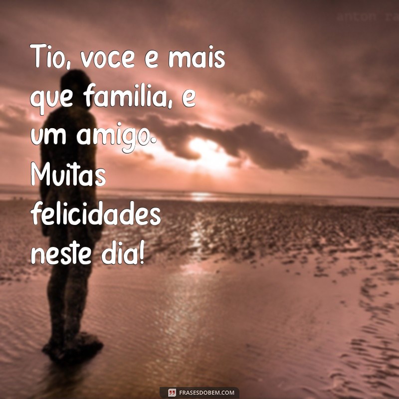 As Melhores Frases de Aniversário para Tio: Mensagens que Encantam 