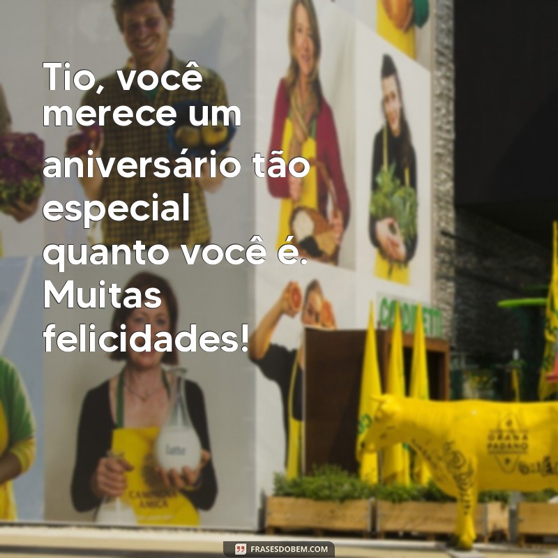 As Melhores Frases de Aniversário para Tio: Mensagens que Encantam 