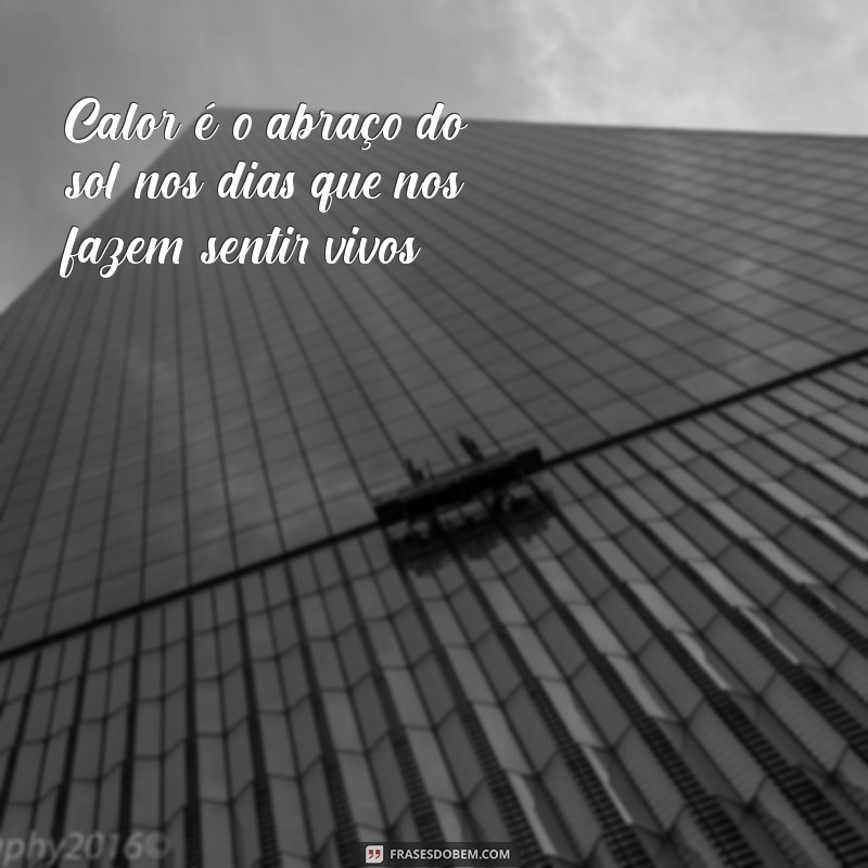 Frases Inspiradoras para Aproveitar o Calor do Verão 