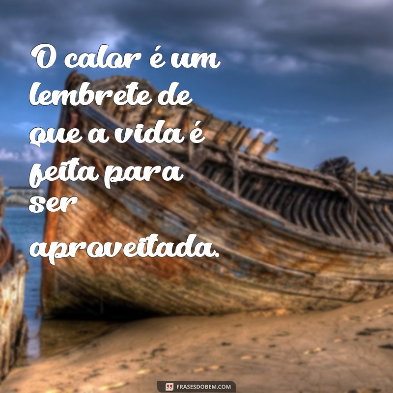 Frases Inspiradoras para Aproveitar o Calor do Verão 