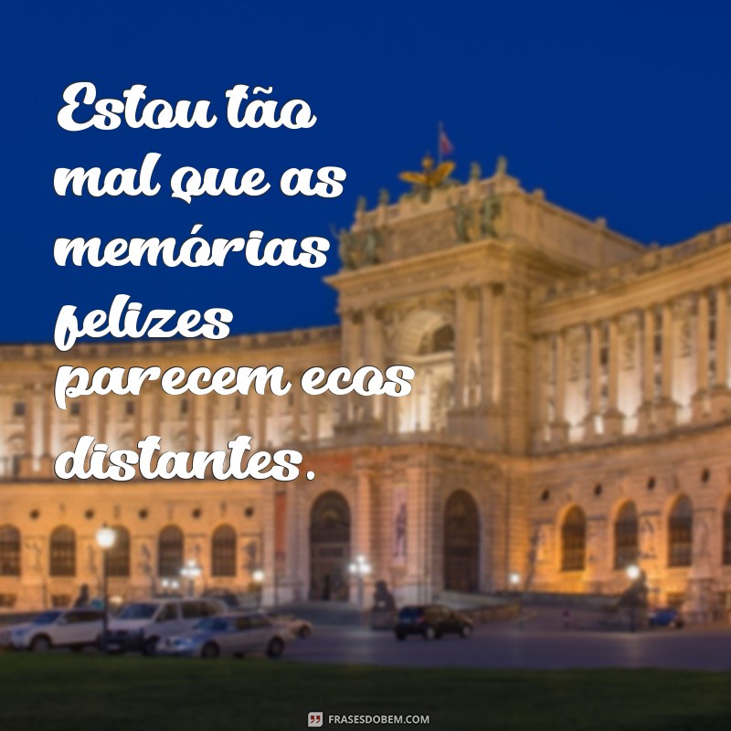 Como Lidar com Momentos Difíceis: Superando a Sensação de Estar Muito Mal 