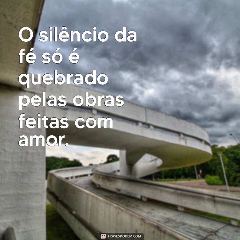 Fé sem Ação: Por Que a Prática é Essencial para a Espiritualidade 