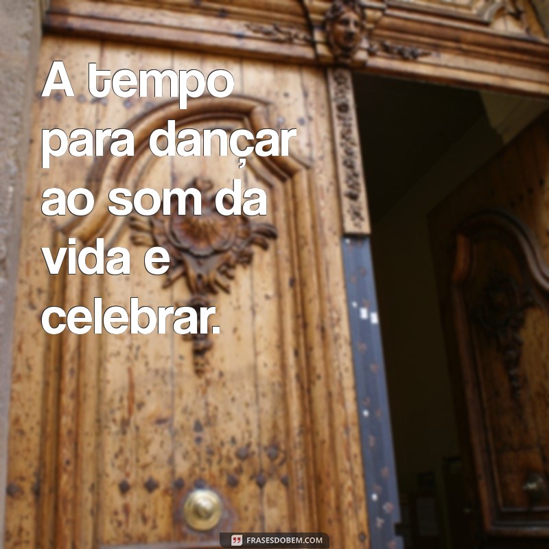 Descubra Como A Tempo para Todas as Coisas Pode Transformar Sua Perspectiva de Vida 