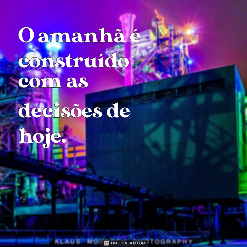 Frases Inspiradoras sobre o Futuro: Motive-se para Conquistar Seus Sonhos 