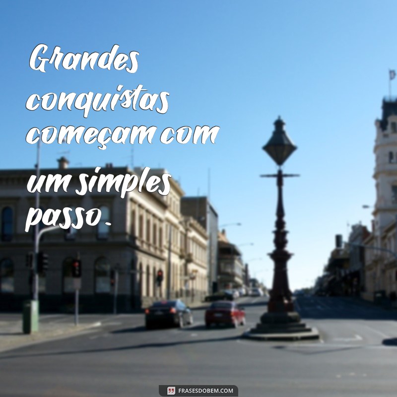 Frases Inspiradoras para Acreditar que Tudo Vai Dar Certo 