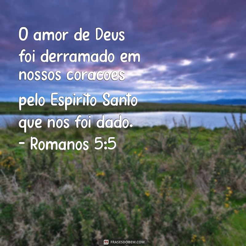 Descubra as Melhores Frases Bíblicas sobre Amor para Inspirar seu Coração 