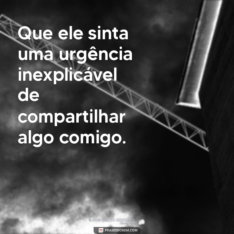 Simpatia Poderosa para Fazer Ele Mandar Mensagem Urgente 