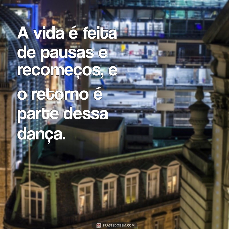 Frases Inspiradoras para Celebrar o Retorno das Férias 