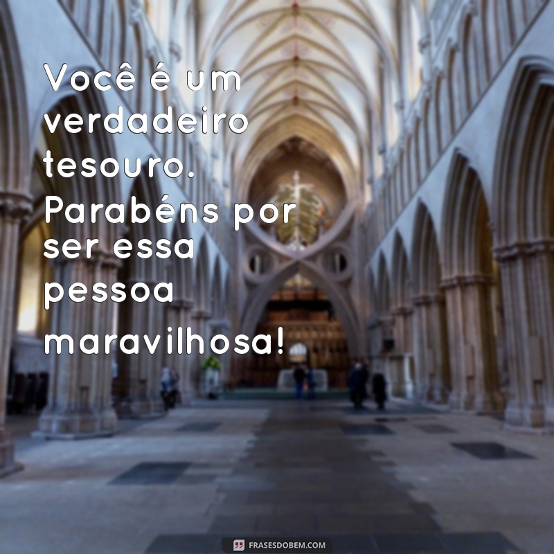 Como Celebrar Pessoas Maravilhosas: Mensagens de Parabéns Inspiradoras 