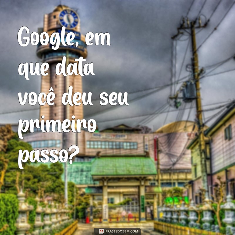 Descubra Seu Aniversário: Como Usar o Google para Saber o Dia em que Você Nasceu 