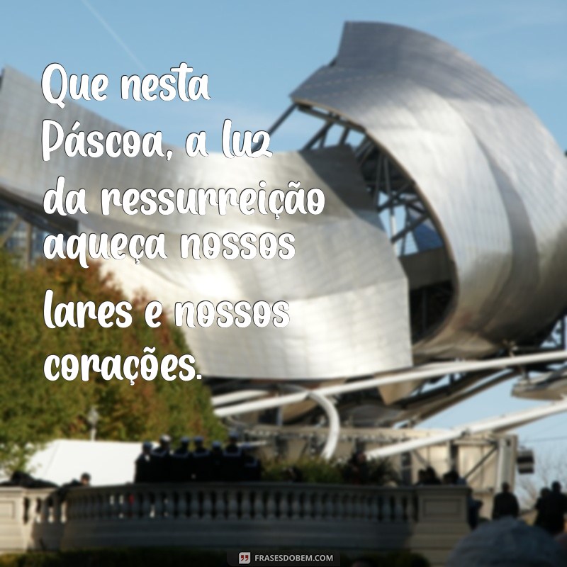 Frases Inspiradoras para Celebrar a Páscoa com Amor e Esperança 