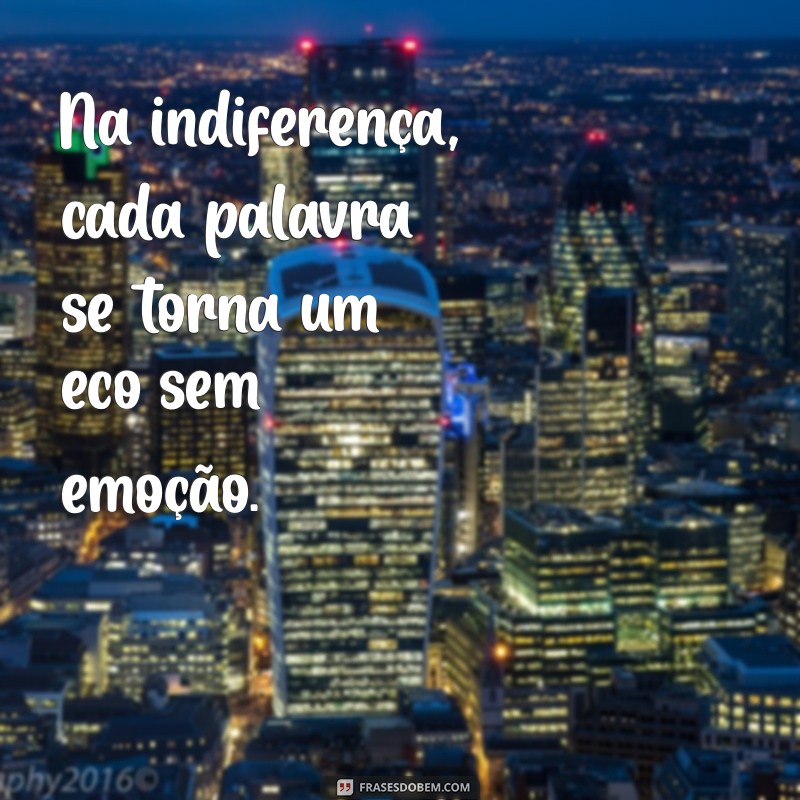 Como Lidar com Pessoas Indiferentes: Dicas para Melhorar Relacionamentos 