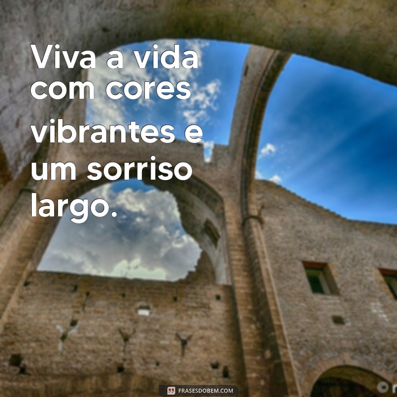 50 Frases Inspiradoras para Acompanhar Suas Fotos Felizes 