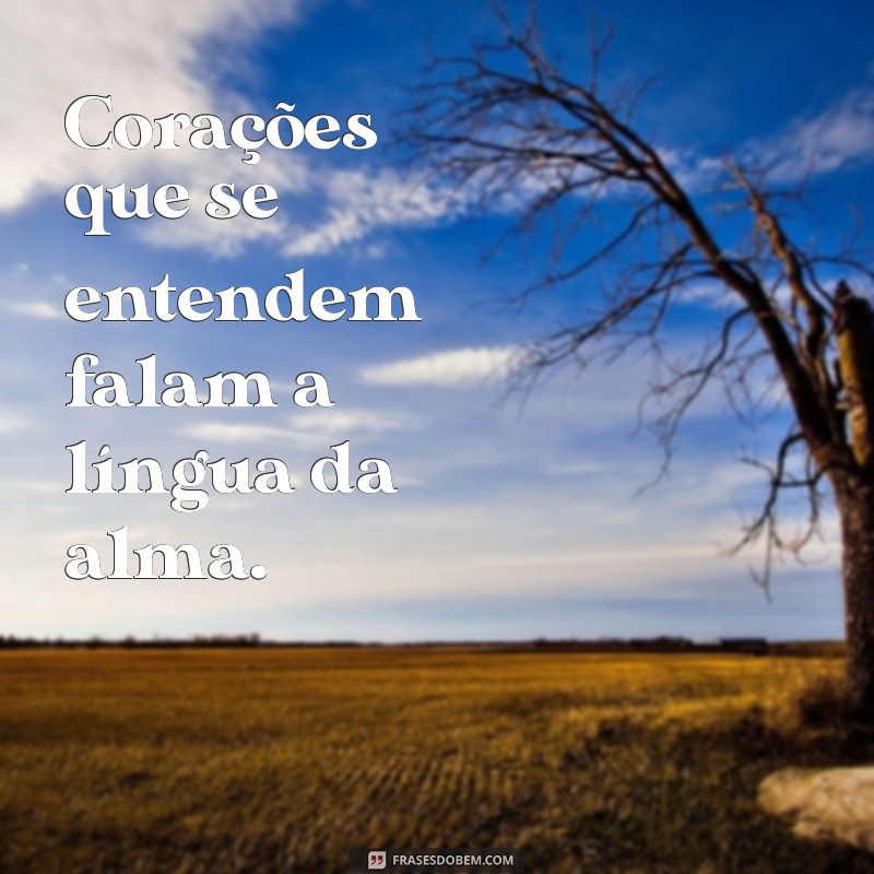 Frases Inspiradoras para Tocar o Coração: Mensagens de Amor e Reflexão 