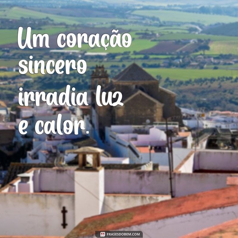 Frases Inspiradoras para Tocar o Coração: Mensagens de Amor e Reflexão 