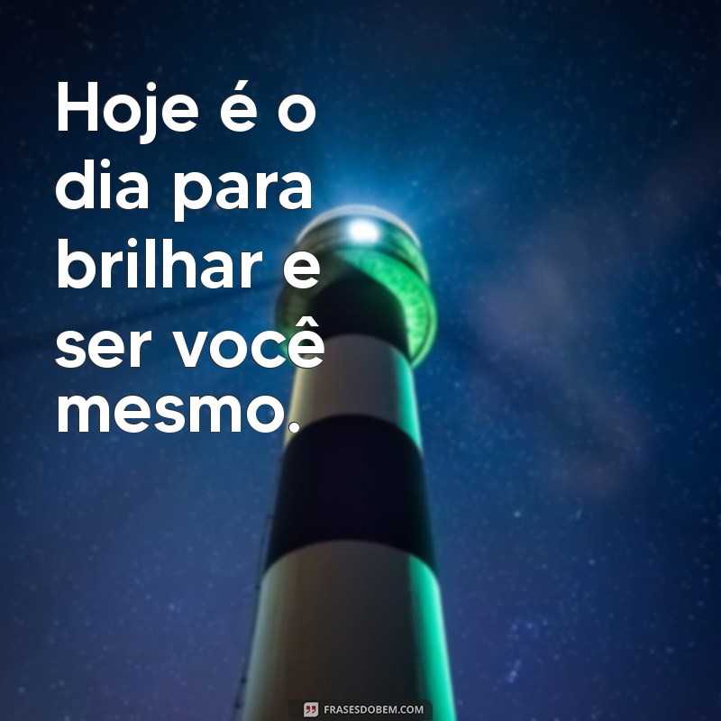 Frases Inspiradoras para Aproveitar o Presente e Viver o Hoje 