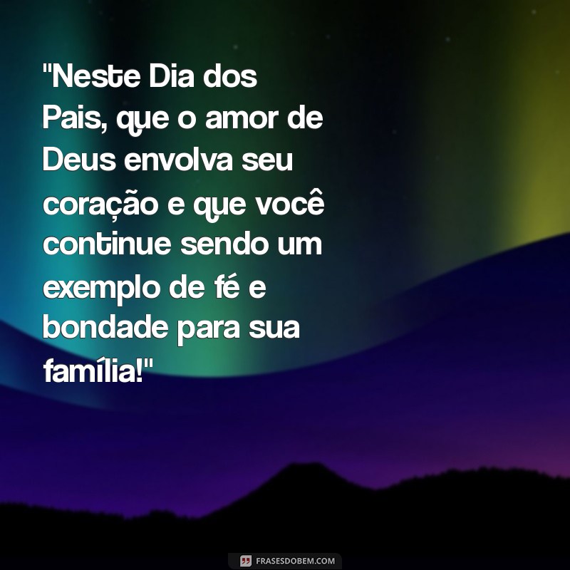 feliz dia dos pais mensagem evangelica 