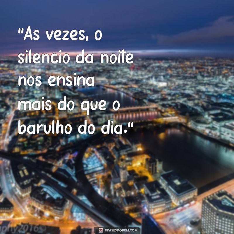 frases de reflexão para noite 