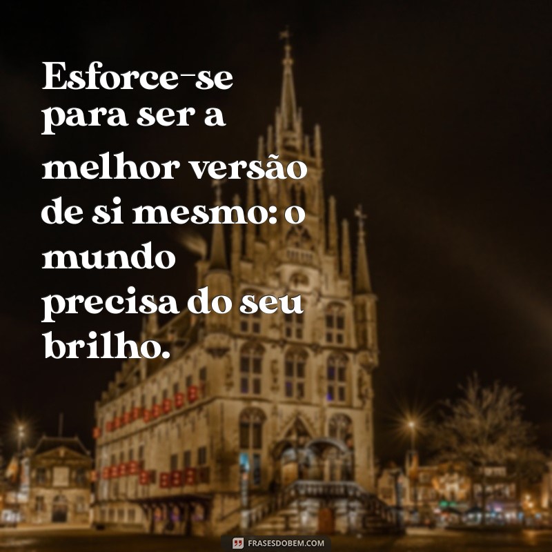 21 Frases Inspiradoras sobre o Poder do Esforço e da Perseverança 