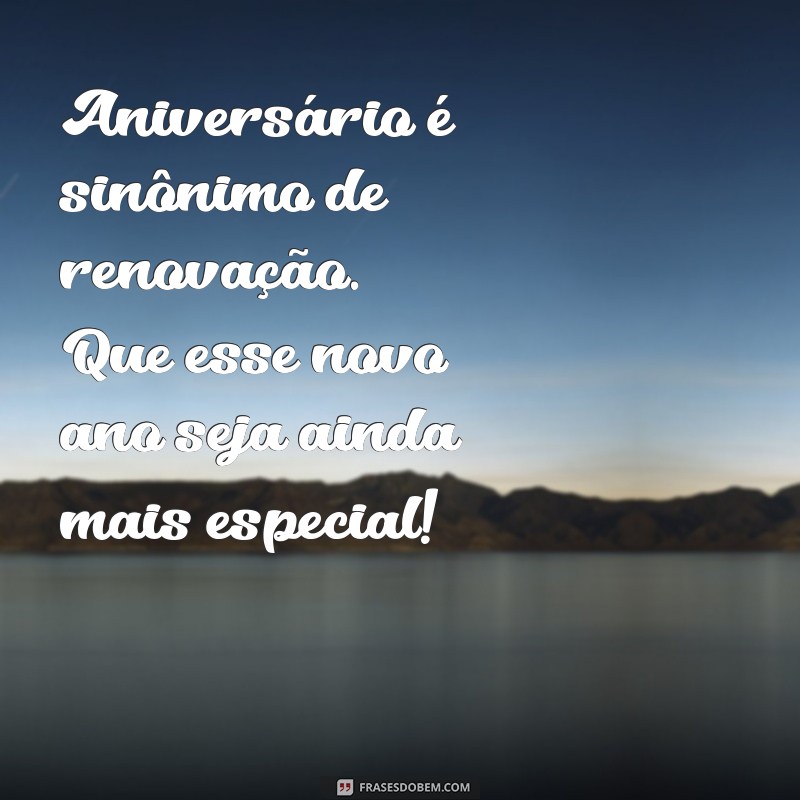 Frases Inspiradoras para Celebrar Meu Aniversário: Reflexões e Autoamor 