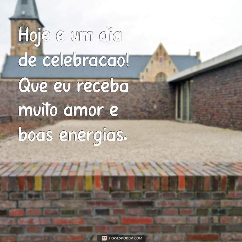 Frases Inspiradoras para Celebrar Meu Aniversário: Reflexões e Autoamor 