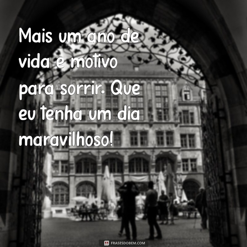 Frases Inspiradoras para Celebrar Meu Aniversário: Reflexões e Autoamor 