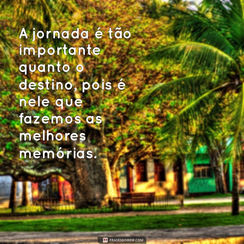 Frases Inspiradoras sobre Viagens: Descubra o Mundo com Palavras 