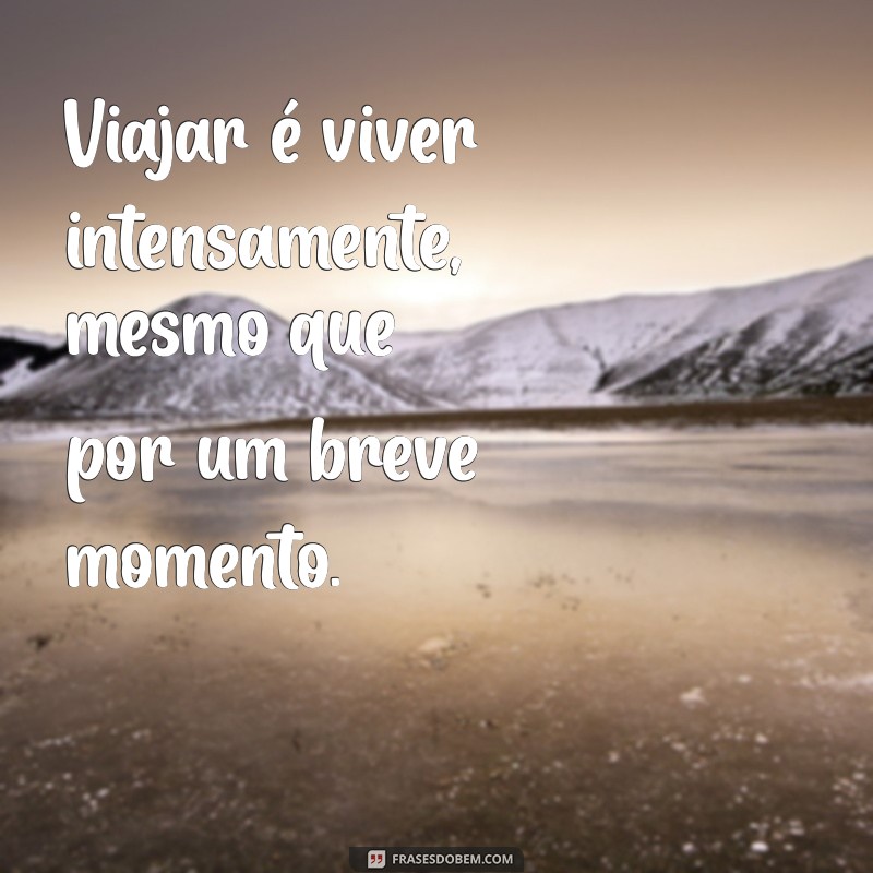 Frases Inspiradoras sobre Viagens: Descubra o Mundo com Palavras 