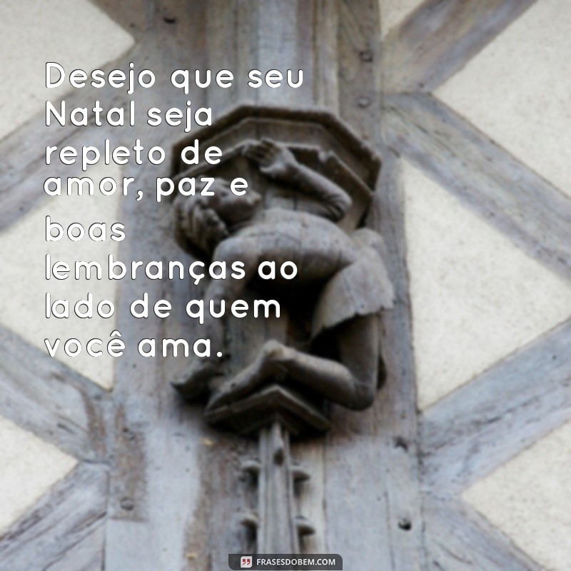 Encante seus entes queridos com as melhores frases de Natal para compartilhar neste fim de ano! 