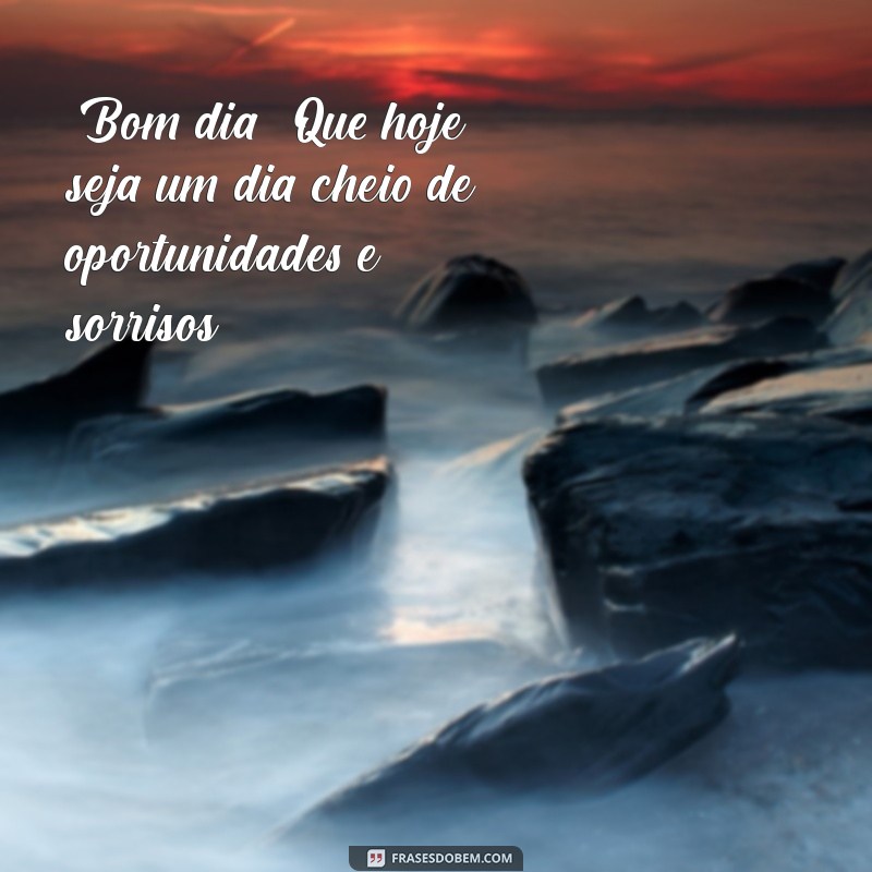 msg positiva de bom dia 