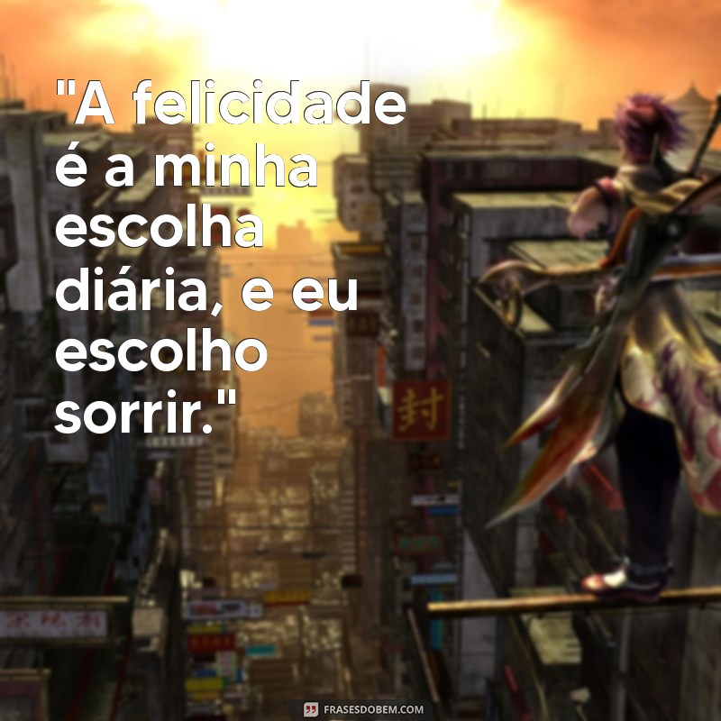 frases de mulheres felizes 