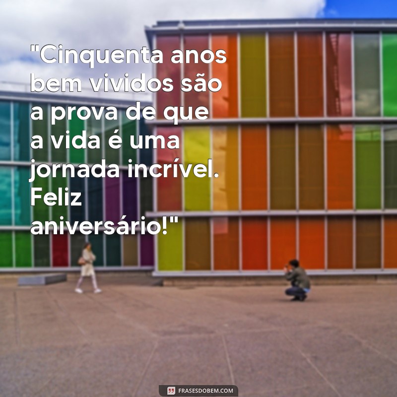 frases para aniversário de 50 anos 