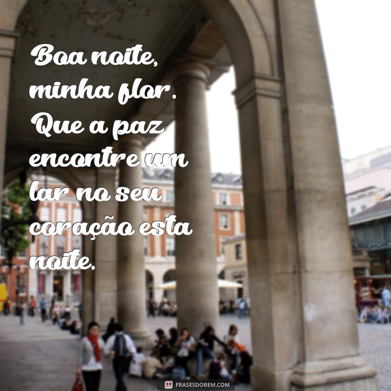 Boa Noite, Minha Flor: Frases Românticas para Encantar Antes de Dormir 