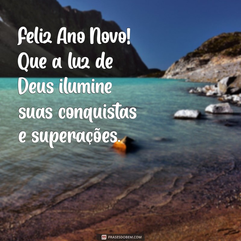 Feliz Ano Novo: Celebre com a Presença de Deus em Sua Vida 