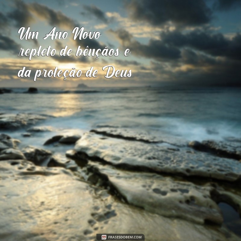 Feliz Ano Novo: Celebre com a Presença de Deus em Sua Vida 