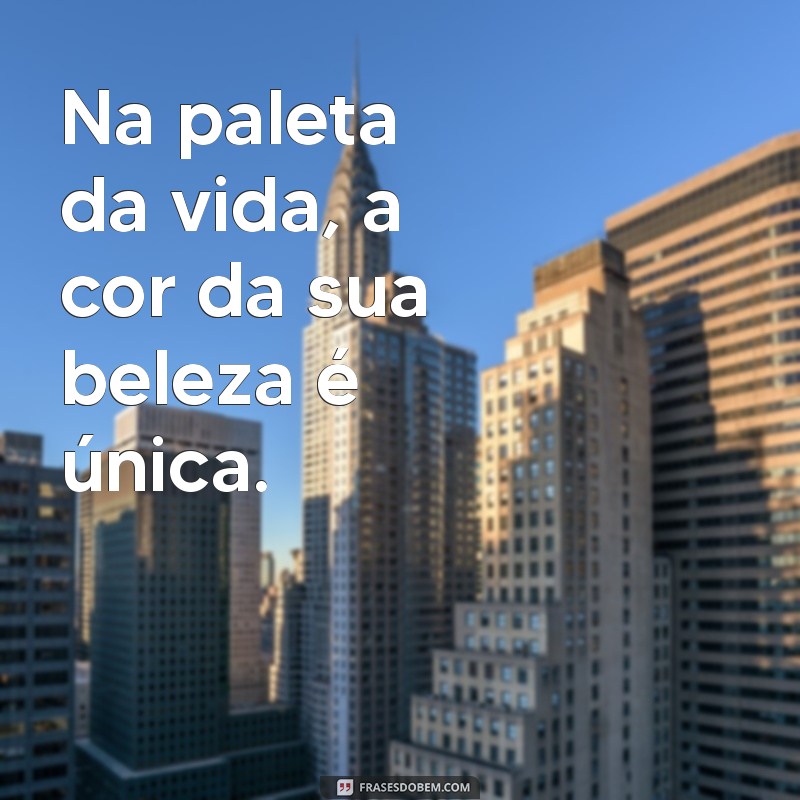 Frases Encantadoras para Celebrar a Beleza das Morenas 