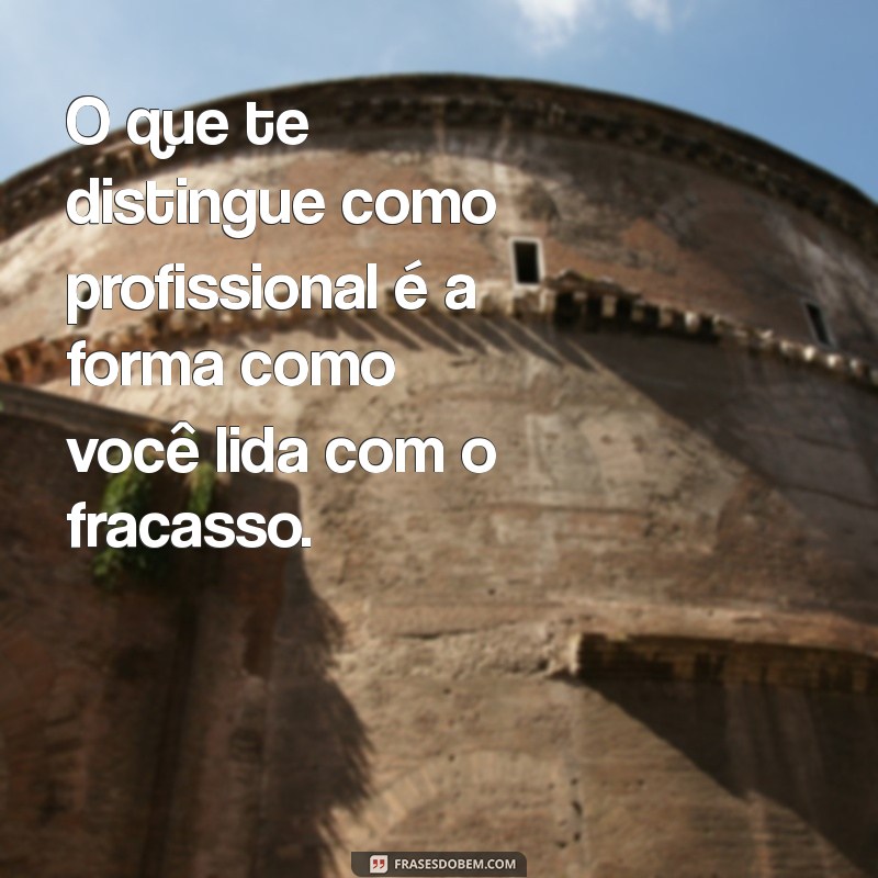 Frases Inspiradoras para Profissionais: Motive sua Carreira com Palavras Poderosas 