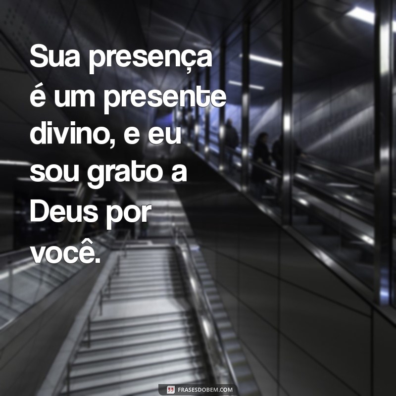 Como Agradecer a Deus por Ter Pessoas Especiais em Sua Vida 