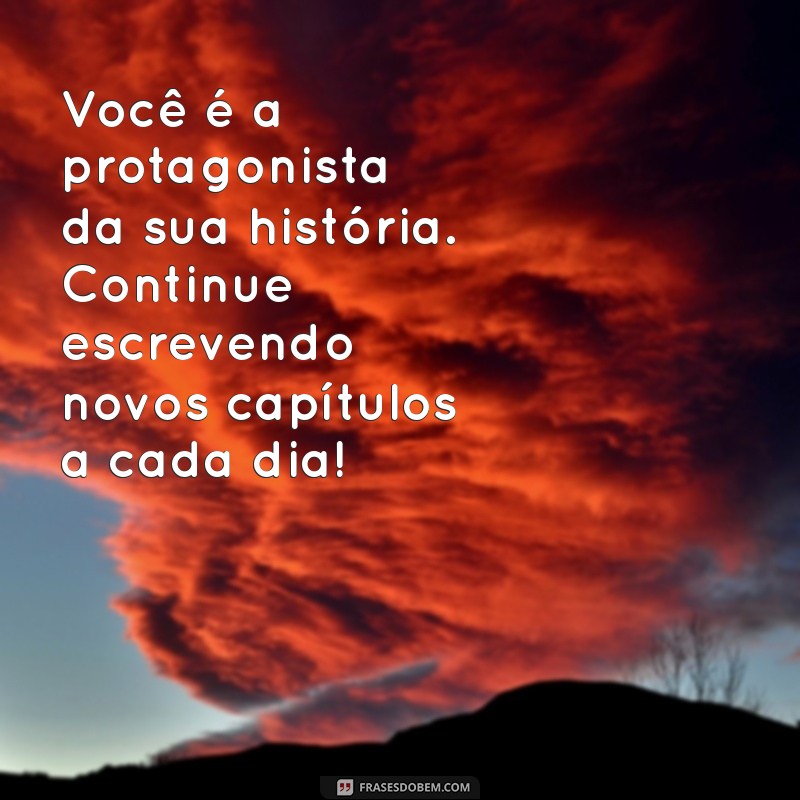 Mensagens Inspiradoras para Comemorar o Dia Internacional da Mulher 