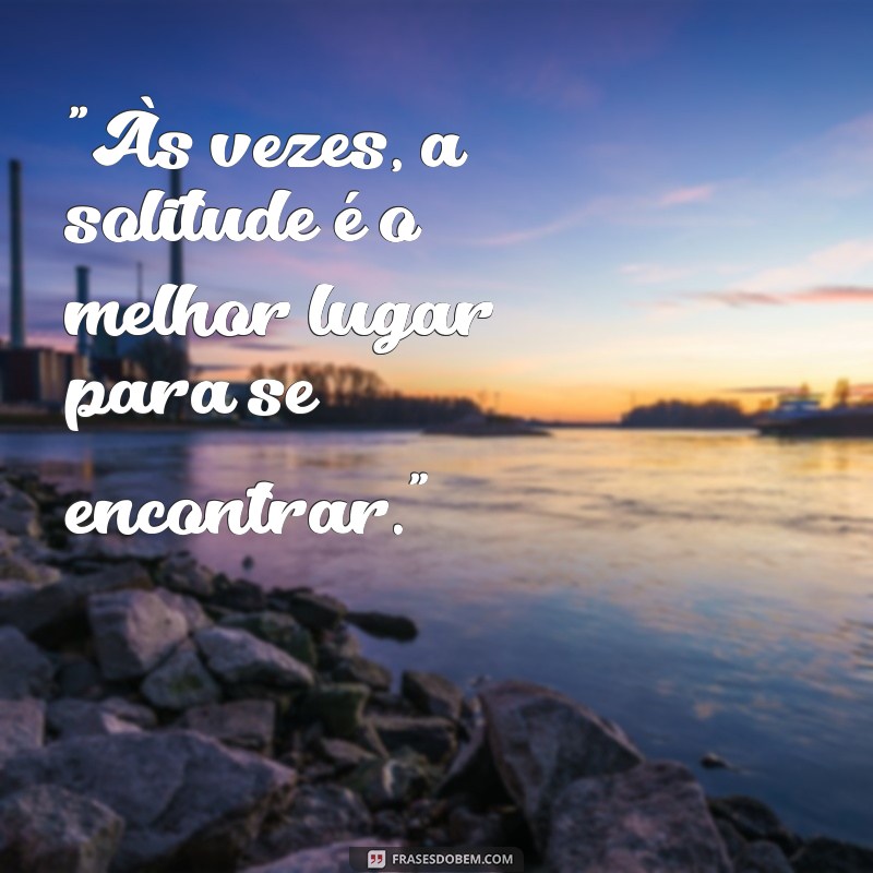 frases para foto sozinha whatsapp 