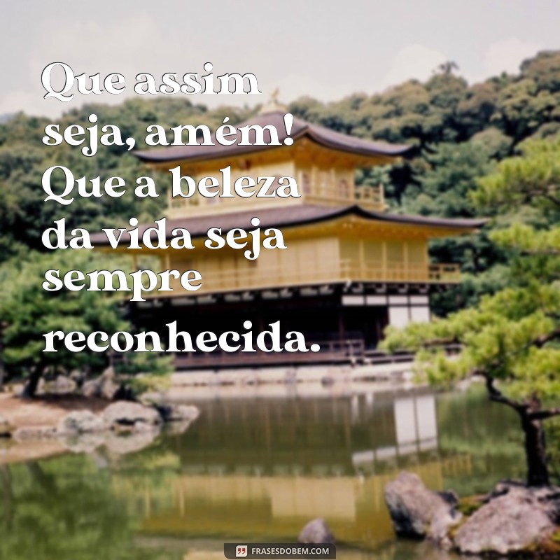 Frases Inspiradoras: Que Assim Seja, Amém - Reflexões e Mensagens de Fé 