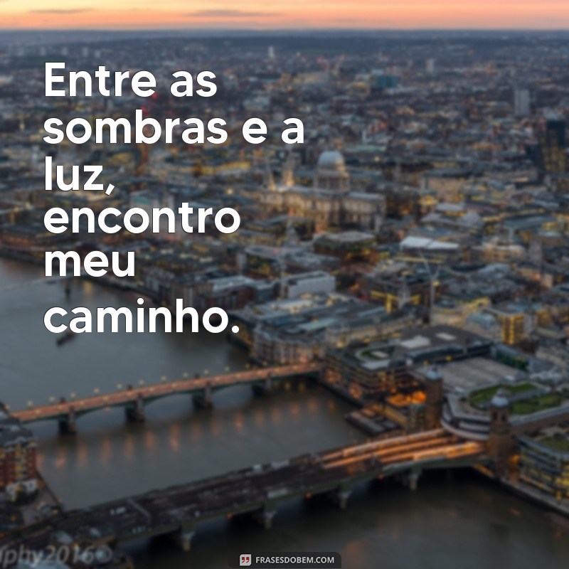 Frases Inspiradoras para Legendar Suas Fotos Sozinha 